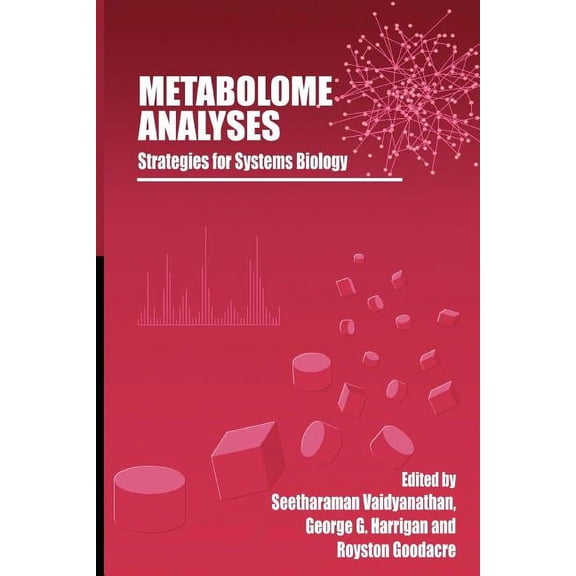 Metabolome Analyses:: Strategies for Systems Biology, (Paperback)