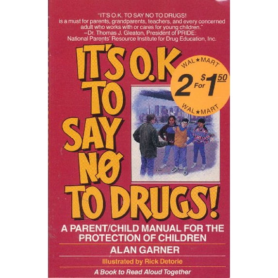 Pre-Owned It's O. K. To Say No To Drugs: A Parent / Child Manual for the Education of Children, 9781559029865, 1559029862, Paperback,