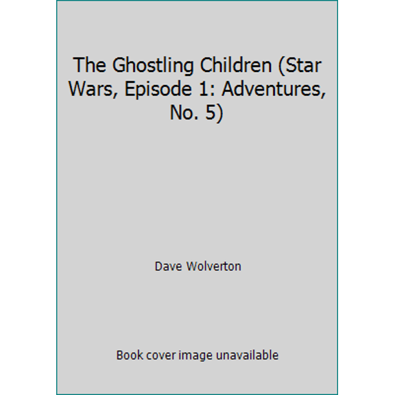 Pre-Owned The Ghostling Children (Star Wars, Episode 1: Adventures, No. 5) (Paperback) 0439101425 9780439101424