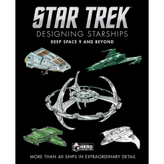 Star Trek Designing Starships: Deep Space Nine and Beyond (Hardcover)