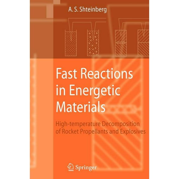 Fast Reactions in Energetic Materials: High-Temperature Decomposition of Rocket Propellants and Explosives, (Paperback)