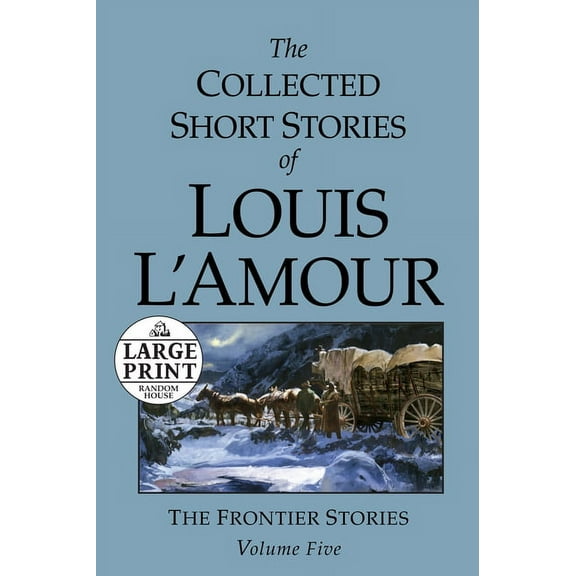 Collected Short Stories of Louis L'Amour The Collected Short Stories of Louis L'Amour, (Paperback)