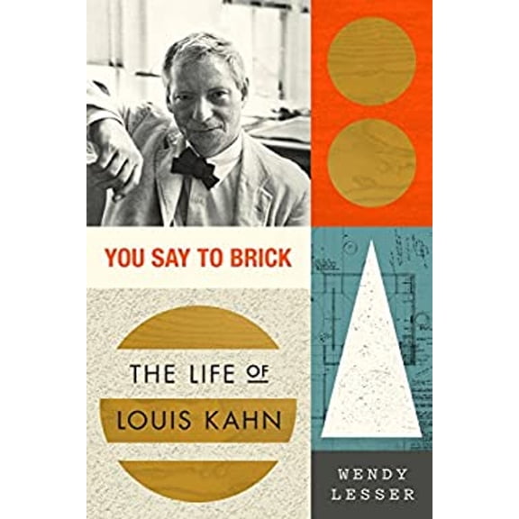 Pre-Owned You Say to Brick : The Life of Louis Kahn (Hardcover)