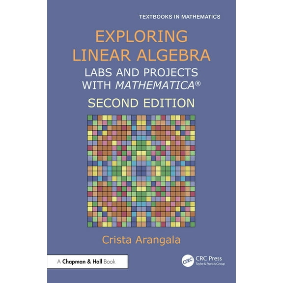 Textbooks in Mathematics Exploring Linear Algebra: Labs and Projects with Mathematica (R), (Paperback)