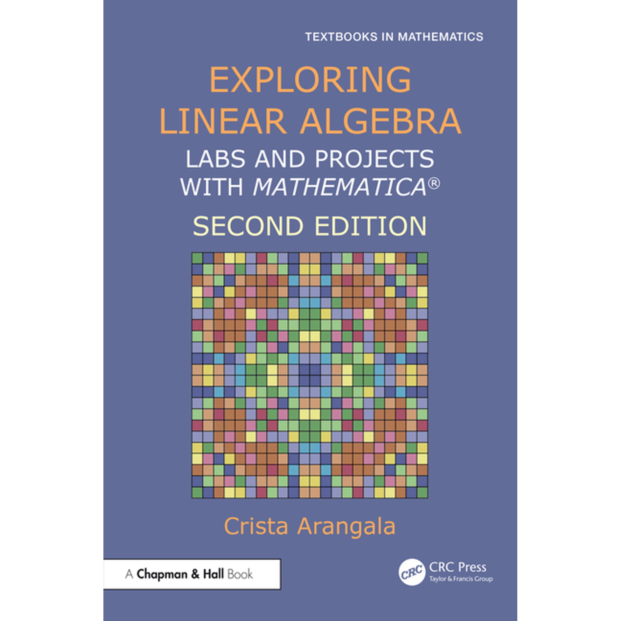 Textbooks in Mathematics Exploring Linear Algebra: Labs and Projects with Mathematica (R) (Paperback)