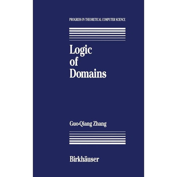 Progress in Theoretical Computer Science Logic of Domains, (Hardcover)
