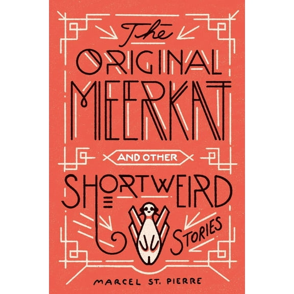 The Original Meerkat and Other Shortweird Stories, (Paperback)