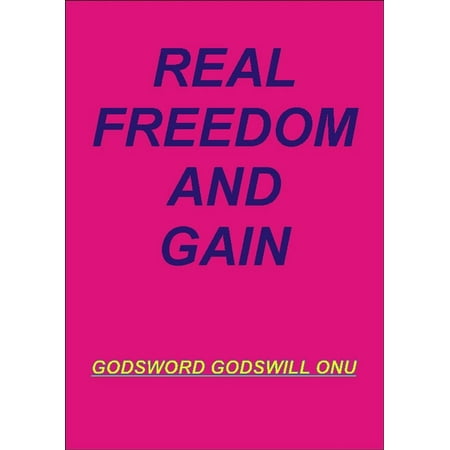 - Real Freedom and Gain - eBook