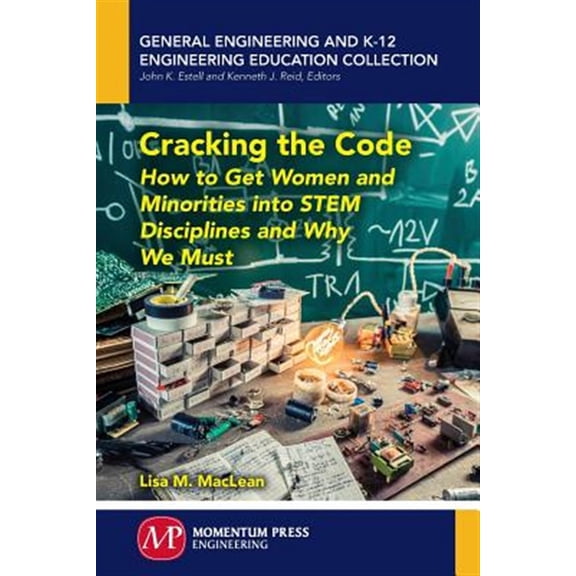 Pre-Owned Cracking the Code: How to Get Women and Minorities Into Stem Disciplines and Why We Must