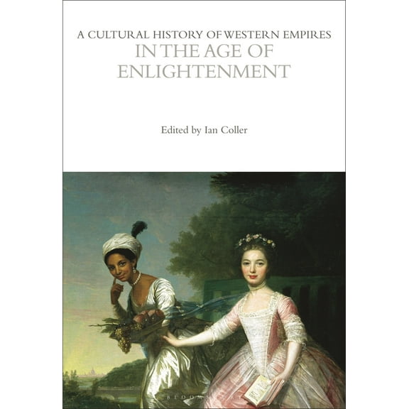 Cultural Histories: A Cultural History of Western Empires in the Age of Enlightenment (Paperback)