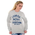 thumbnail image 3 of Can Fix Everything Mechanic Humor Sweatshirt for Men or Women Brisco Brands M, 3 of 6