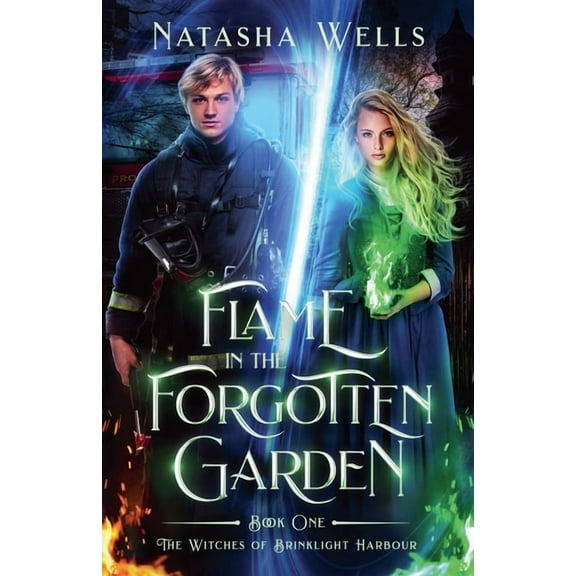 Witches of Brinklight Harbour Flame in the Forgotten Garden, Book 1, (Paperback)