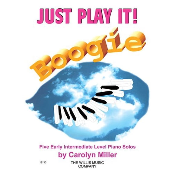 Just Play It! Boogie : Niveau Intermédiaire Précoce
