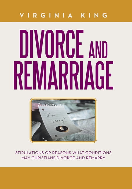 Divorce and Remarriage: Stipulations or Reasons What Conditions May ...
