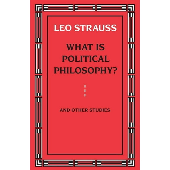 What Is Political Philosophy? and Other Studies, (Paperback)