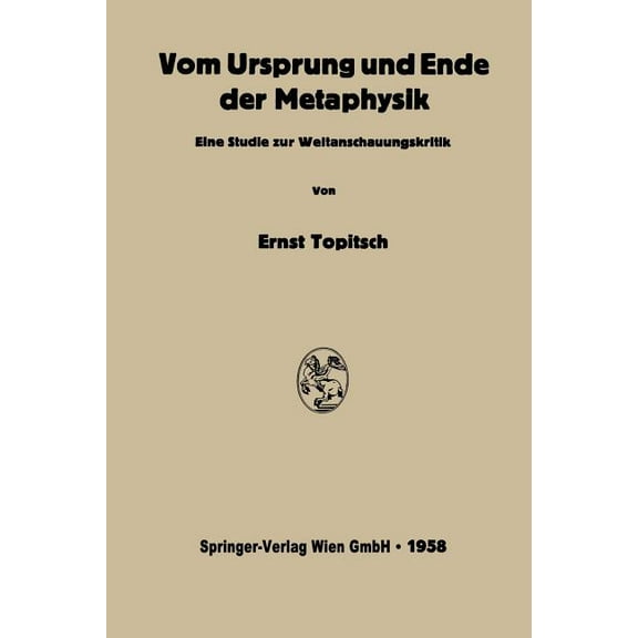 Vom Ursprung Und Ende Der Metaphysik: Eine Studie Zur Weltanschauungskritik, (Paperback)