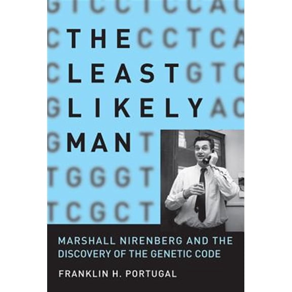 Pre-Owned The Least Likely Man : Marshall Nirenberg and the Discovery of the Genetic Code (Paperback)