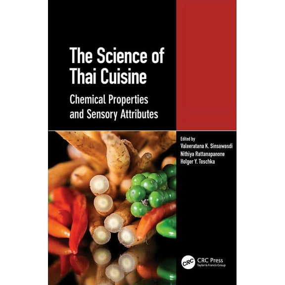 The Science of Thai Cuisine: Chemical Properties and Sensory Attributes, (Hardcover)