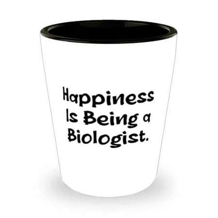 Funny Biologist, Happiness Is Being a Biologist, Cheap Shot Glass For Coworkers From Friends