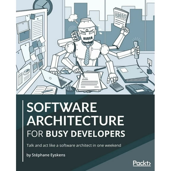 Software Architecture for Busy Developers: Talk and act like a software architect in one weekend (Paperback)
