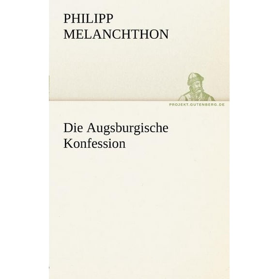 Die Augsburgische Konfession (Paperback)