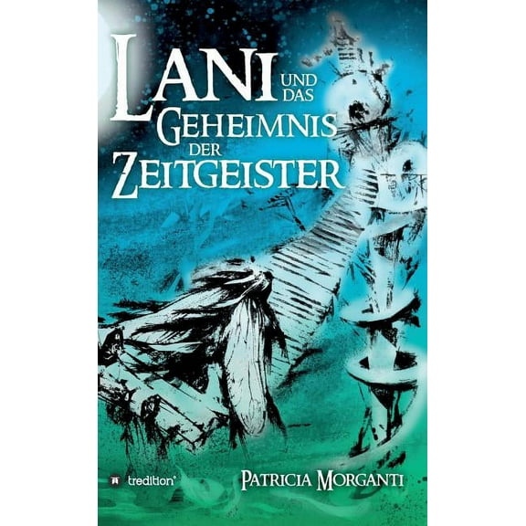 Lani und das Geheimnis der Zeitgeister (Hardcover)