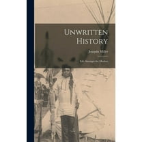 Unwritten History: Life Amongst the Modocs (Hardcover)