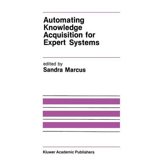 The Springer International Engineering a Automating Knowledge Acquisition for Expert Systems, Book 57, (Paperback)