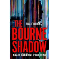Brian Freeman: Robert Ludlum's the Bourne Shadow (Hardcover)