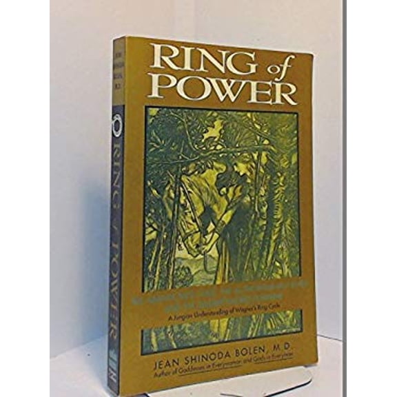 Pre-Owned Ring of Power: The Abandoned Child, the Authoritarian Father, and the Disempowered Feminine: A Jungian Understanding of Wagner's Ring Cycle (Paperback) 0062510010 9780062510013