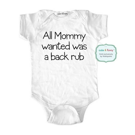 All mommy wanted was a back rub - cute & funny baby one piece bodysuit - Great Baby Shower