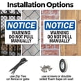 thumbnail image 3 of Warning Do Not Pull Manually OSHA Notice Rigid Plastic Sign 14 Inch x 10 Inch - 10 Pack, 3 of 8