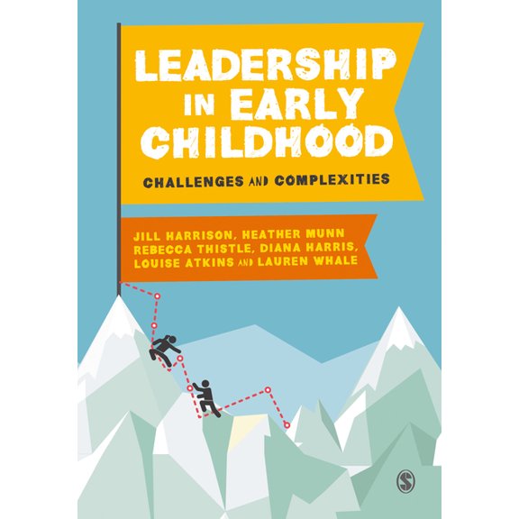 Leadership in Early Childhood: Challenges and Complexities, (Paperback)