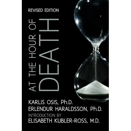 At the Hour of Death: A New Look at Evidence for Life After Death -
