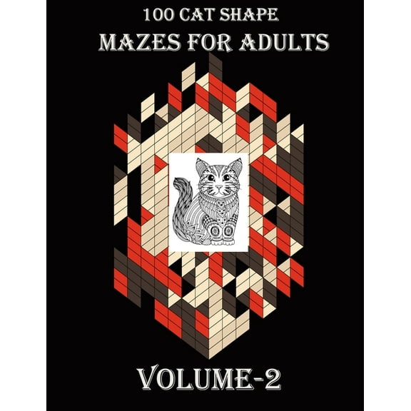 100 Cat Shape Mazes For Adults, Volume-2 : A creative and mind relaxation cat maze puzzle for adults (Paperback)