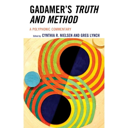 UPC: 9781538167946 | Gadamer s Truth and Method : A Polyphonic Commentary (Hardcover)