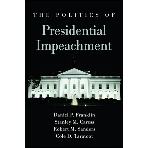 Suny American Constitutionalism The Politics of Presidential Impeachment, (Paperback)