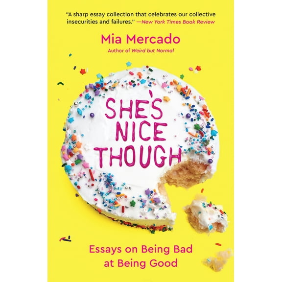 Pre-Owned She's Nice Though: Essays on Being Bad at Being Good (Paperback) 0063238314 9780063238312