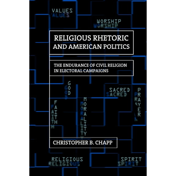 Religious Rhetoric and American Politics, (Hardcover)