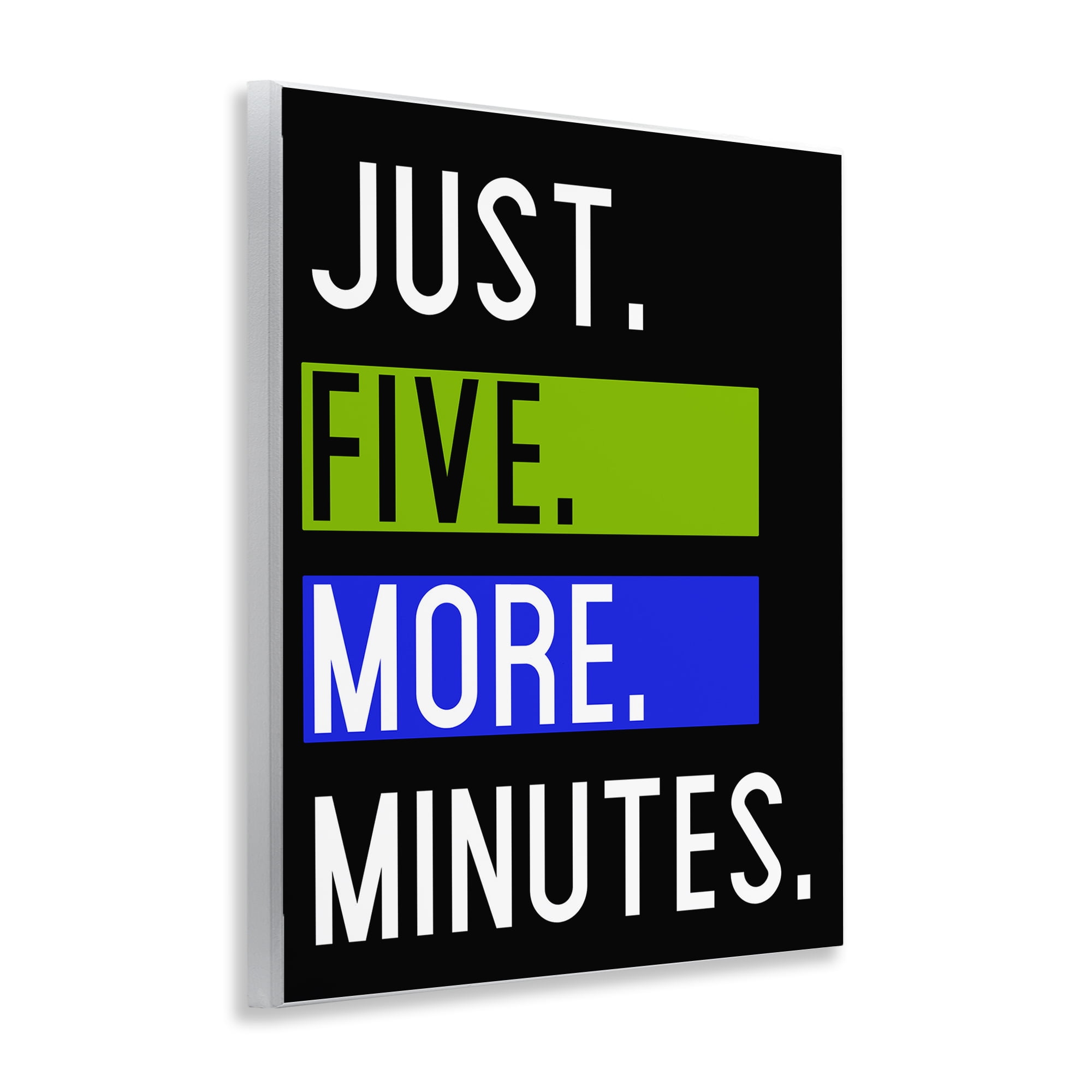 Stupell Industries Five More Minutes Typography Painting Unframed Art Print Wall Art, 11 x 14