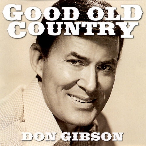 Don Gibson: Good Old Country