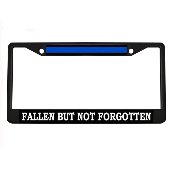 Fallen But Not Forgotten - Thin Blue Line Police Design Metal License Plate Frame Personalized/Car Accessories Car Tag Holder Cover (Black/Black/White)