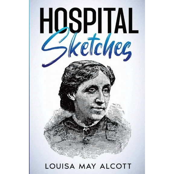 Hospital Sketches: Annotated, (Paperback)