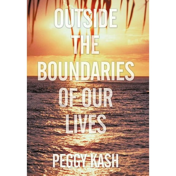 Outside the Boundaries of Our Lives