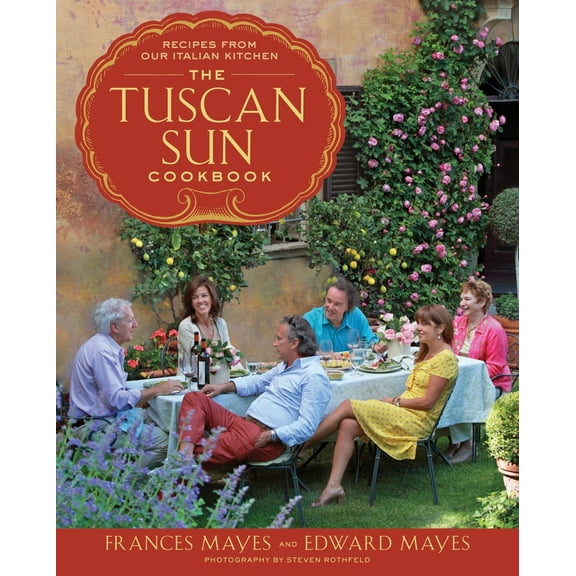 Pre-Owned The Tuscan Sun Cookbook: Recipes from Our Italian Kitchen (Hardcover) 0307885283 9780307885289