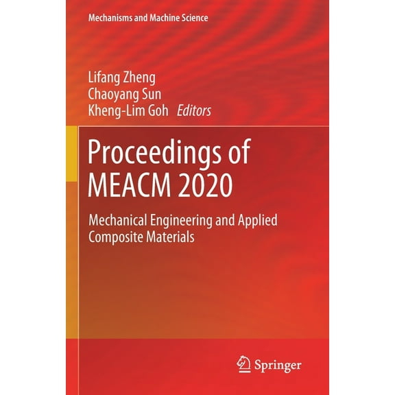 Mechanisms and Machine Science Proceedings of Meacm 2020: Mechanical Engineering and Applied Composite Materials, Book 99, (Paperback)