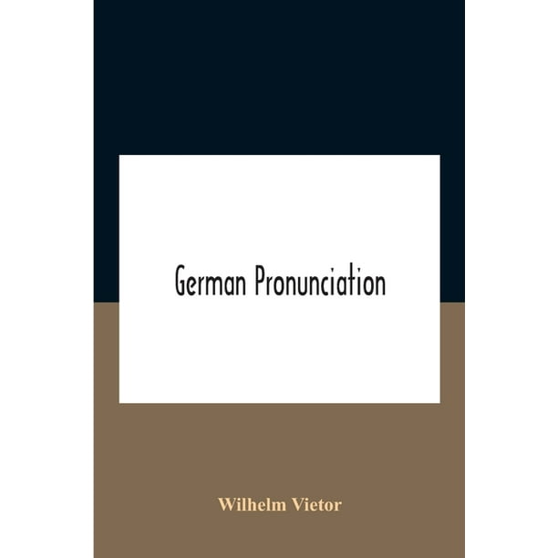 German Pronunciation Practice And Theory The Best German German