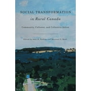 Social Transformation in Rural Canada : Community, Cultures, and Collective Action (Hardcover)