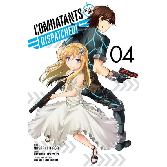 Combatants Will Be Dispatched! (manga): Combatants Will Be Dispatched!, Vol. 4 (manga) (Series #4) (Paperback)