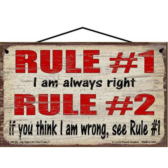 5x8 Vintage Style Sign "Rule #1 I am Always Right Rule #2 If You Think I am Wrong, See Rule #1" Funny Decorative Fun Household Family Home Décor Gifts
